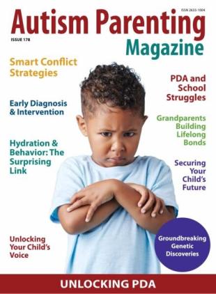 Autism Parenting - Issue 178 2025