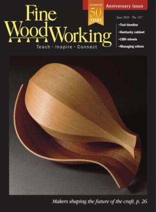 Fine Woodworking - May-June 2025