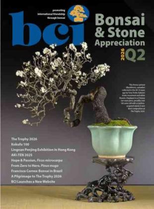 BCI Bonsai & Stone Appreciation Magazine - Volume 65 Number 2 2026