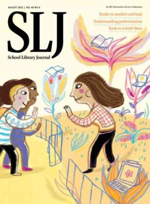 School Library Journal - August 2022