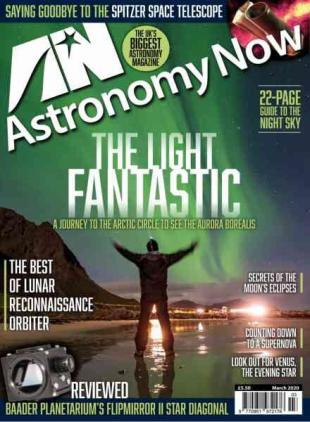 Astronomy Now - March 2020