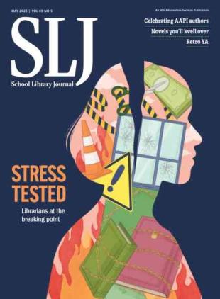 School Library Journal - May 2023