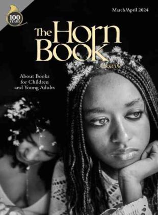 The Horn Book Magazine - March-April 2024