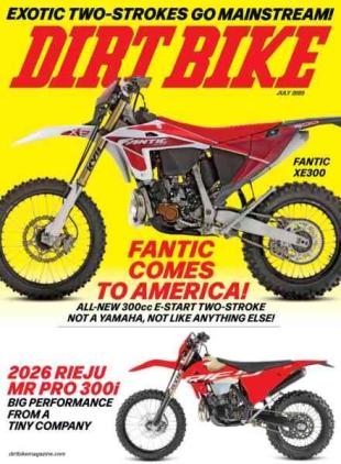 Dirt Bike Magazine - July 2025