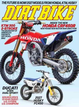 Dirt Bike Magazine - July 2026