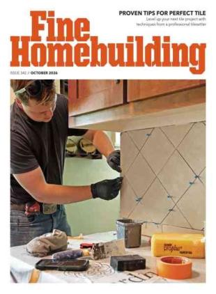 Fine Homebuilding - October 2026