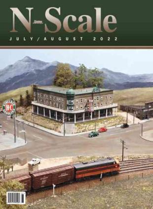 N-Scale Magazine - July-August 2022