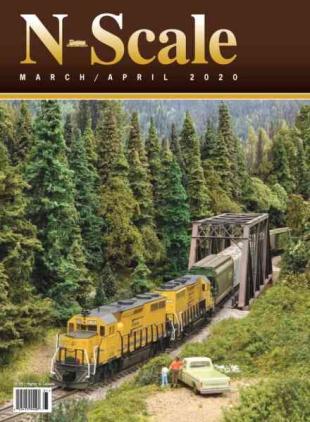 N-Scale Magazine - March-April 2020