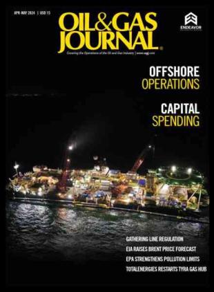 Oil & Gas Journal - April-May 2024