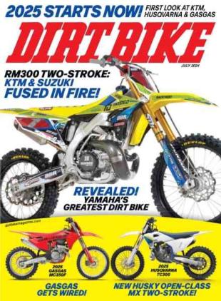 Dirt Bike Magazine - July 2024