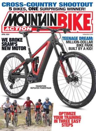 Mountain Bike Action - April 2024