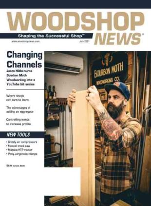 Woodshop News - July 2021