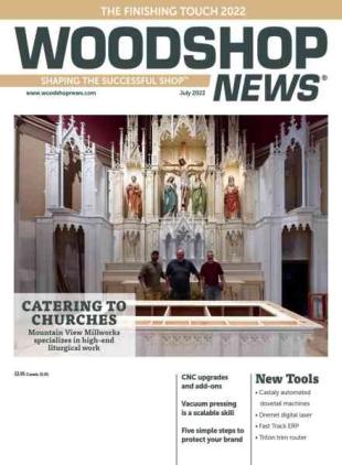 Woodshop News - July 2022